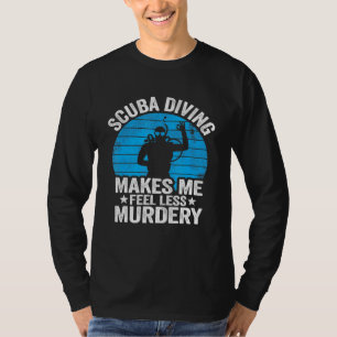 Camiseta Scuba Diving Me Faz Sentir Menos Assassinato Vinta