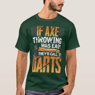 Camiseta Se A Ax Foi Fácil, Chamam-Na De Dardos