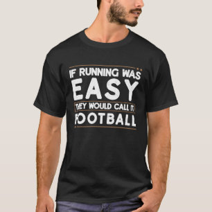 Camiseta Se A Execução Fácil Foi A Roupa Da Maratona Do Run
