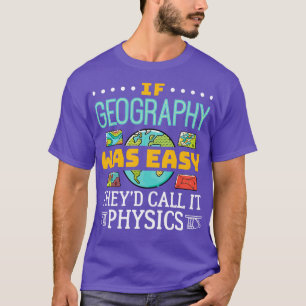 Camiseta Se A Geografia Era Fácil, Chamam De Física 1