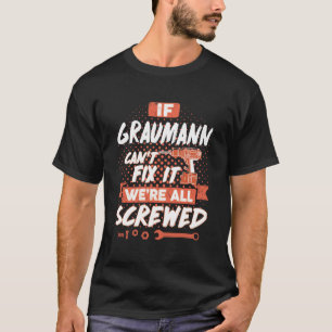 Camiseta Se a GRAUMANN não conseguir consertá-lo estamos 