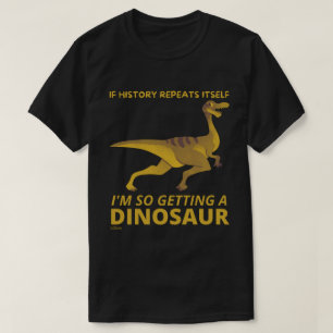 CAMISETA SE A HISTÓRIA SE REPETIR, EU ESTOU A GANHAR UM DIN