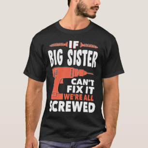 Camiseta Se a IRMÃ GRANDE não conseguir consertá-lo, estamo