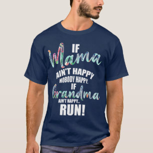Camiseta Se a Mamãe Não Está Feliz Ninguém Está Feliz Se a 