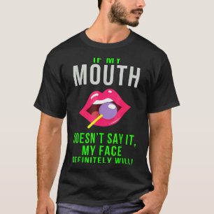 Camiseta Se a minha boca não diz que é engraçado