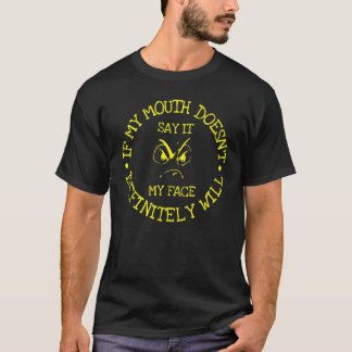 Camiseta Se A Minha Boca Não Dizer Que O Meu Rosto Vai