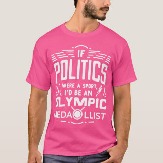 Camiseta Se a política fosse um esporte eu seria uma medalh