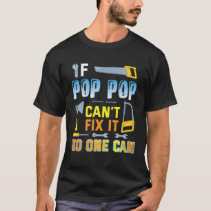 Camiseta Se a Pop Pop não consegue consertá-la ninguém pode