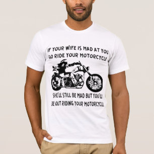 Camiseta Se A Sua Esposa Está Brava, Vá Dirigir A Sua Moto.