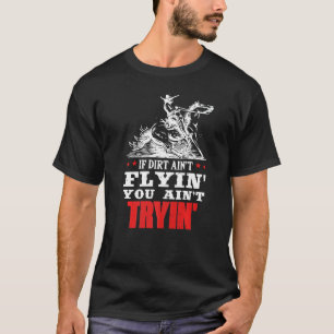 Camiseta Se a sujeira não está voando, cavalgada de touro p