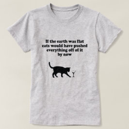 CAMISETA SE A TERRA ESTIVESSE FLAT CATS EMPURRARIA TUDO