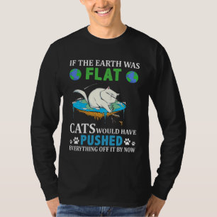 Camiseta Se a terra fosse plana os gatos teriam empurrado t