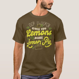 Camiseta Se a vida te dá limões fazem limão torta de limão