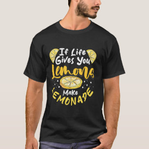 Camiseta Se A Vida Te Dar Limões Tornem A Limonada Bonita