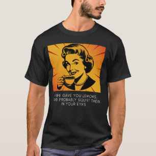 Camiseta Se A Vida Te Deu Limões, Você Provavelmente Os Esg