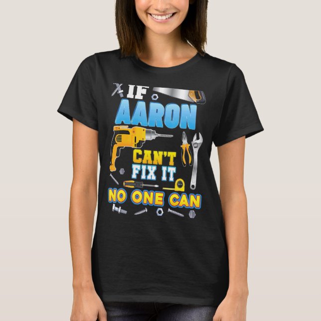Camiseta Se Aaron não consegue consertá-lo Ninguém pode com (Frente)
