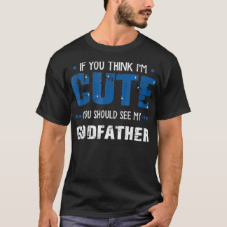 Camiseta Se acha que sou fofo, deveria ver meu padrinho