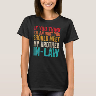 Camiseta Se acha que sou um idiota, deveria conhecer meu ir