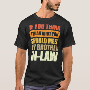 Camiseta Se acha que sou um idiota, deveria conhecer meu ir