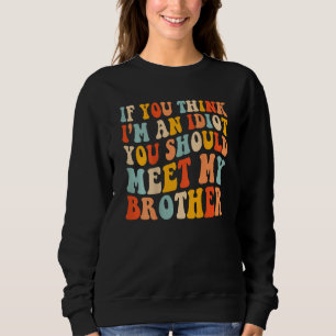 Camiseta Se acha que sou um idiota, deveria conhecer meu ir
