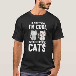 Camiseta Se achas que estou Legal devias ver os meus gatos
