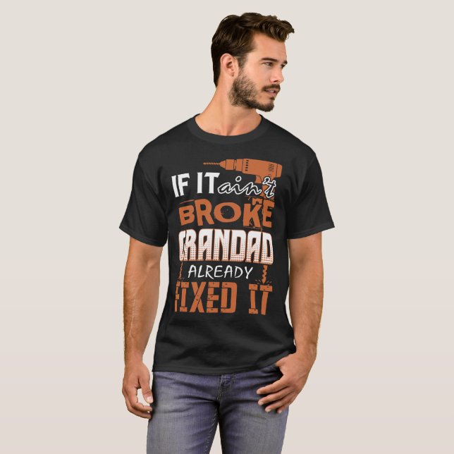 Camiseta Se Aint quebrou o Grandad já fixado o Tshirt (Frente Completa)