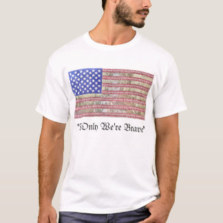 Camiseta "Se ao menos somos corajosos"