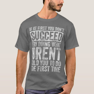 Camiseta Se Ao Princípio Você Não Succeedry Fazendo O Que B