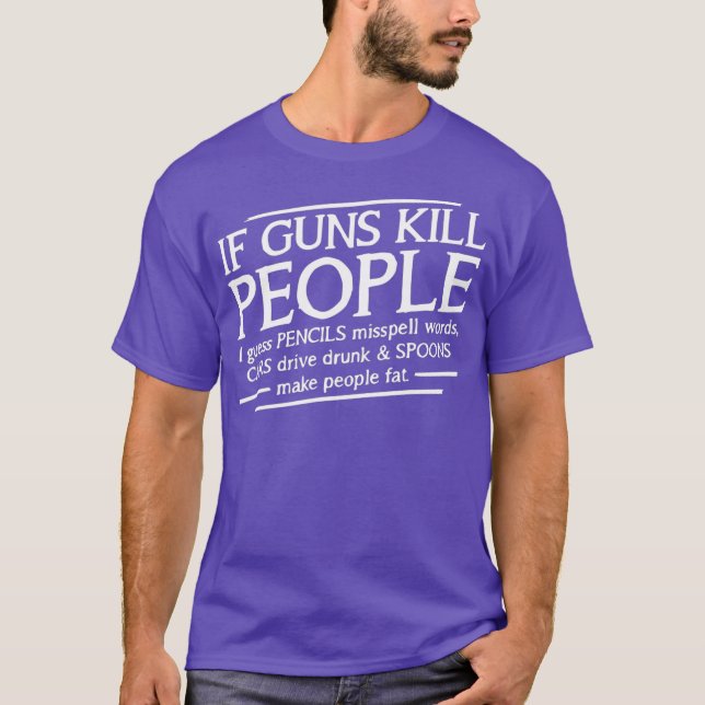 Camiseta Se Armas Matares Pessoas Controle Político De Arma (Frente)