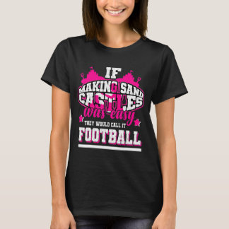 Camiseta Se as Fazeres de Areia fossem fáceis, chamariam de