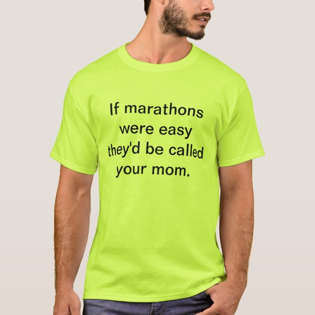 Camiseta Se as maratonas eram fáceis seriam chamadas sua (Frente)
