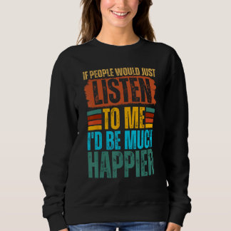 Camiseta Se as pessoas apenas me ouvissem, eu seria muito f