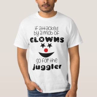 Camiseta Se atacado por uma multidão de palhaços, vá para o