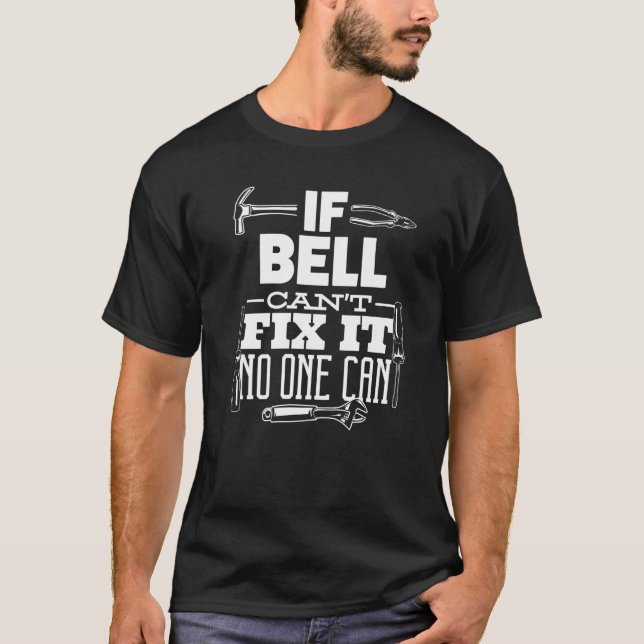 Camiseta Se Bell não consegue consertá-lo ninguém pode cons (Frente)