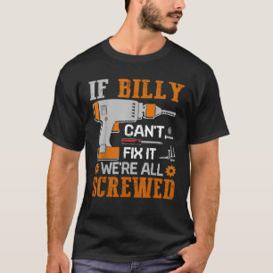 Camiseta Se BILLY não conseguir consertá-lo somos todos pai