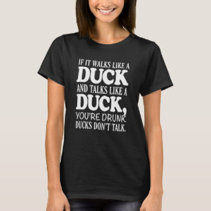 Camiseta Se Caminhar Como Um Pato E Fala Como Um Pato Você
