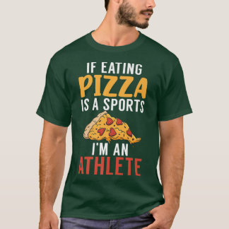 Camiseta se comer Pizza é Esportes, é atleta Pizzalov