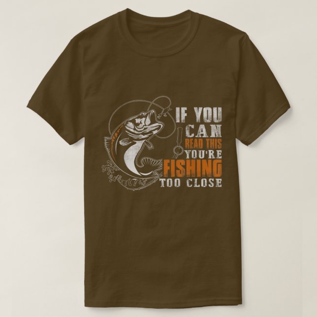 Camiseta Se Consegue Ler Isto, Está A Pescar Muito Próximo2 (Frente do Design)