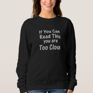 Camiseta Se conseguir ler isso, está muito perto