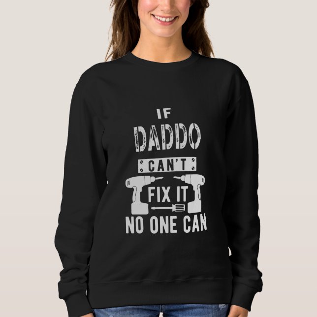 Camiseta Se Daddo não consegue consertá-lo, ninguém pode vo (Frente)