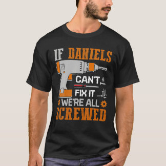 Camiseta Se DANIELS não consegue consertá-lo, somos todos p