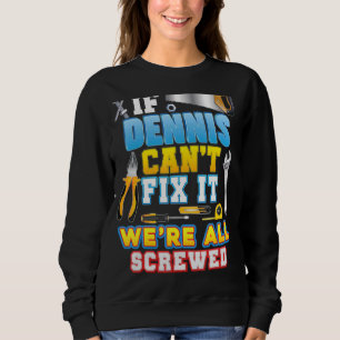 Camiseta Se Dennis não consegue consertá-lo, estamos todos