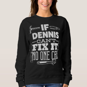 Camiseta Se Dennis não consegue consertá-lo, ninguém pode c