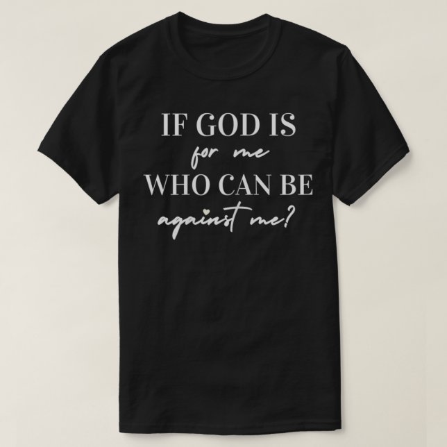 CAMISETA SE DEUS É PARA MIM, QUEM PODE ESTAR CONTRA MIM (Frente do Design)