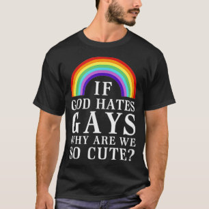 Camiseta Se Deus odeia gay por que nós somos tão bonitinhos