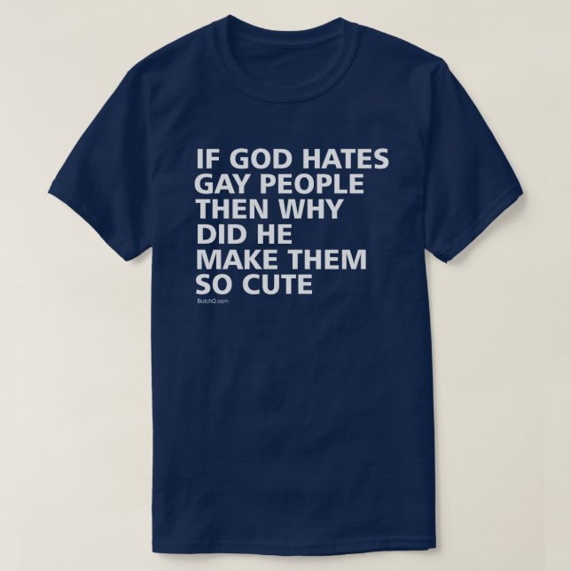 Camiseta Se Deus Odeia Pessoas Gay Por Que Tão Bonitos PFLA (Frente do Design)