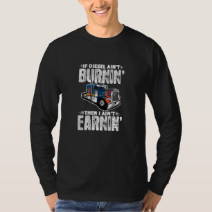 Camiseta Se Diesel não queimar, então não ganharei caminhon
