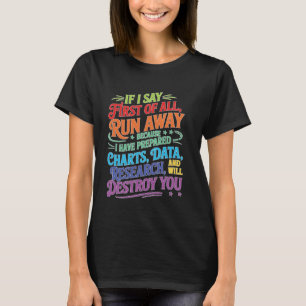 Camiseta Se Digo Primeiro, Fuja...
