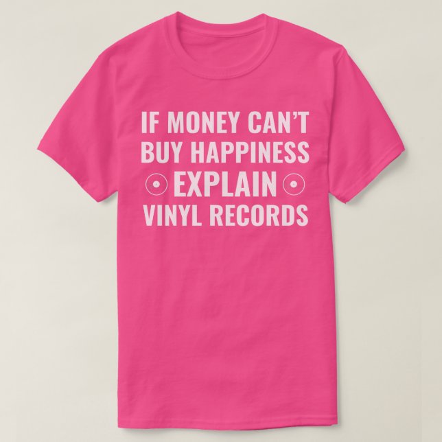 Camiseta Se Dinheiro Não Pode Comprar Felicidade Explica Re (Frente do Design)