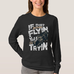 Camiseta Se Dirt Aint Flyin You Aint Tryin Dirt Bike Mx Bik